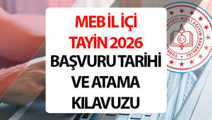 MEB ÖĞRETMEN İL İÇİ TAYİN 2026 BAŞVURU EKRANI MEBBİS | Öğretmen il içi isteğe bağlı yer değiştirme başvuruları başladı mı, ne zaman