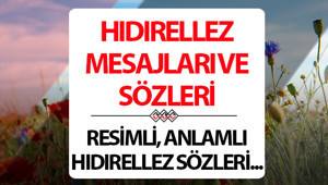 HIDIRELLEZ MESAJLARI 2026 || Resimli, en güzel, anlamlı, bolluk ve bereket temalı, uzun, kısa Hıdrellez kutlama mesajları ve sözleri