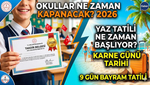 OKULLAR NE ZAMAN KAPANIYOR 2026 (MEB TATİL TAKVİMİ YAZ TATİLİ BAŞLANGIÇ TARİHLERİ) | Yaz tatili ayın kaçında, karne günü ne zaman, yaz tatili kaç gün Okulların kapanmasına kaç gün kaldı, ayın kaçında kapanacak MEB yaz tatili 2026 tarihi belli oldu