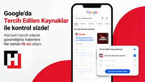 Artık Googleda kontrol elinizde: Hürriyeti Tercih Edilen Kaynaklar listenize ekleyin, haberi aldığınız adresi algoritma yerine siz belirleyin