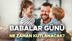 BABALAR GÜNÜ KUTLAMA TARİHİ 2026 || Babalar Gününe kaç gün kaldı, hangi gün, ayın kaçında kutlanacak İşte 2026 Babalar Günü tarihi