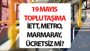 BUGÜN TOPLU TAŞIMA ÜCRETSİZ Mİ 19 MAYIS 2026 | 19 Mayıs otobüsler ücretsiz mi 2026 Bugün İzmir (ESHOT) , Ankara (EGO), İstanbul İETT, Marmaray, Metro, Metrobüs bedava mı