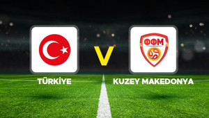 Canlı anlatım: Türkiye - Kuzey Makedonya (hazırlık maçı)