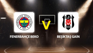 Fenerbahçe Beko Beşiktaş Gain maçı ne zaman saat kaçta hangi kanalda