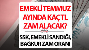 EMEKLİ MAAŞ ZAMMI TEMMUZ 2026: Emekli Sandığı, Bağkur, SGK emekli maaş zammı ne kadar olacak İşte yeni zamlı emekli maaşı tablosu