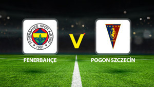 Fenerbahçe-Pogon Szczecin hazırlık maçı ne zaman saat kaçta hangi kanalda