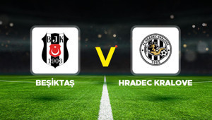 CANLI İZLE || Beşiktaş - Hradec Kralove maçı ne zaman, saat kaçta, hangi kanalda UEFA Avrupa Ligi rövanş maçı Beşiktaş Hradec Kralove ilk 11ler belli oldu