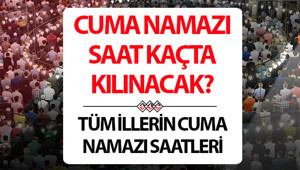 CUMA NAMAZI SAATİ İSTANBUL ANKARA İZMİR 14 AĞUSTOS 2026 (İl il cuma namazı vakitleri) | Bu hafta cuma namazı kaçta kılınacak, öğle ezanı ne zaman okunur Cuma namazı kaç rekat, nasıl kılınır ve ne kadar sürer İşte Diyanet ile 81 ilin cuma namazı vakitleri