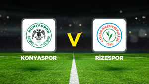 Canlı anlatım: Konyaspor - Çaykur Rizespor (Süper Lig)