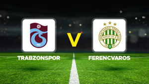 Trabzonspor - Ferencvaros maçı ne zaman, hangi kanalda, saat kaçta UEFA Avrupa Ligi play-off turu ilk maçı