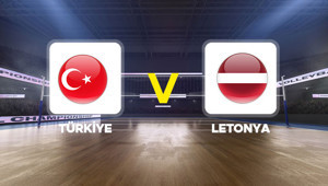 Canlı anlatım: Türkiye - Letonya (2026 CEV Avrupa Şampiyonası)