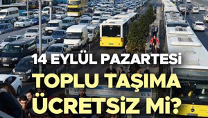 BUGÜN TOPLU TAŞIMA ÜCRETSİZ Mİ İSTANBUL || 14 Eylül Pazartesi Marmaray, otobüs, metrobüs, metro, tramvay bedava mı, ücretsiz mi olacak Okulun ilk günü otobüsler ücretli mi Açıklama geldi