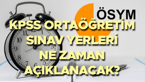LİSE KPSS 2026 SINAV YERLERİ SON DURUM || KPSS ortaöğretim sınav yerleri açıklandı mı, ne zaman açıklanacak KPSS sınav giriş belgesi bu hafta yayınlanır mı, nereden indirilir Gözler ÖSYMde