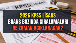 KPSS Lisans 2026 branş bazında sıralamalar belli oldu mu KPSS branş bazında sıralama ne zaman açıklanır