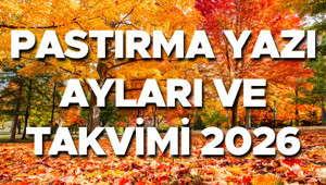 PASTIRMA SICAKLARI TAKVİMİ VE AYLARI 2026 || Pastırma yazı başladı mı, hangi ay 2026 Pastırma sıcakları ne demek, ne zaman, Ekimde mi Kasımda mı başlar, geçti mi