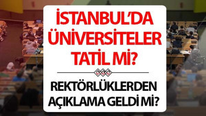 YARIN ÜNİVERSİTELER TATİL Mİ 15 EKİM 2026 | İstanbulda yarın üniversiteler tatil oldu mu, hangi üniversiteler tatil edildi Gözler rektörlük açıklamalarında