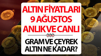 ALTIN FİYATLARI CANLI VE ANLIK 9 AĞUSTOS 2026 SON DAKİKA || Altın yükselmeye devam edecek mi? Bugün 1 gram altın, çeyrek altın alış - satış fiyatı ne kadar? İşte Kapalıçarşı altın fiyatları son durum!
