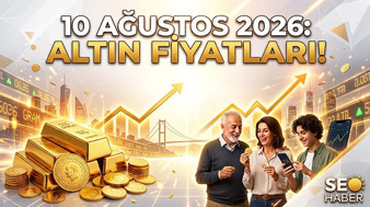 Bugün Altın Fiyatları 10 Ağustos 2026 Son Dakika Canlı Takip Ekranı || Altın yükselecek mi, düşüyor mu? 10 Ağustos gram altın, çeyrek altın, Cumhuriyet altını ne kadar, kaç TL? Kapalı Çarşı anlık Altın fiyatları