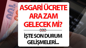 Asgari ücrete ara zam gelecek mi son dakika haberi 2026 | Asgari ücret zammı olacak mı, ek zam var mı, ne kadar olacak? İşte asgari ücret zammı son durum haberleri!