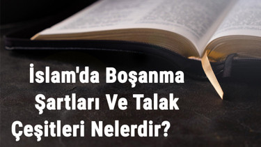 İslamda Boşanma Şartları Ve Talak Çeşitleri Nelerdir Rici, Bain, Sünni Ve Bidi Talak Hakkında Bilgi