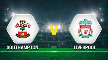 Southampton Liverpool maçı saat kaçta, hangi kanalda