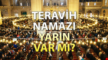Teravih namazı arefe günü kılınır mı 19 Mart Perşembe günü teravih namazı var mı, Ramazanın son günü teravih kılınacak mı