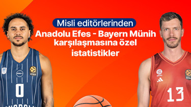 Misli editörlerinden Anadolu Efes - Bayern Münih karşılaşmasına özel istatistikler