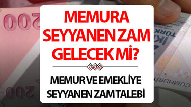 MEMURA SEYYANEN ZAM (EK ZAM) 2026 SON DAKİKA GELİŞMELER || 2026 memur ve memur emeklilerine seyyanen zam gelecek mi, seyyanen zam yapılacak mı