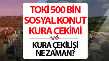 TOKİ KURA ÇEKİMİ SONUÇLARI VE BAŞVURU SONUÇLARI TARİHİ 2026 (İL İL) || TOKİ evleri kura sonuçları ne zaman açıklanır 2025 TOKİ 500 bin sosyal konut başvuru sonuçları açıklandı mı, ne zaman belli olacak, hangi tarihte 2026 TOKİ sosyal konut başvuru takvimi bilgisi
