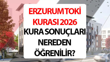 TOKİ ERZURUM TOKİ KURA SONUÇLARI - KESİNLEŞEN İSİM LİSTESİ SORGULAMA 2026 || 500 bin konut projesi TOKİ Erzurum kura çekimi sonuçları ne zaman açıklanacak, açıklandı mı Bayburt TOKİ kura sonuçları nasıl öğrenilir