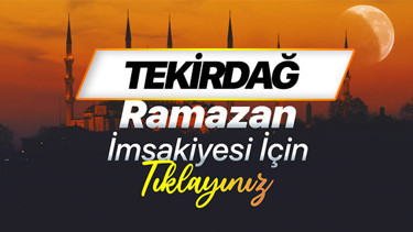 TEKİRDAĞ SAHUR VAKTİ VE İFTAR SAATİ - RAMAZAN İMSAKİYESİ 2026 (DİYANET) | Tekirdağ sahur saati kaçta başlayıp kaçta bitecek, imsak vakti ezan kaçta okunacak Tekirdağda iftar vakti ne zaman