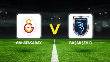 Galatasaray - Başakşehir FK maçı ne zaman saat kaçta, hangi kanalda