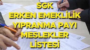 SGK ERKEN EMEKLİLİK (YIPRANMA PAYI) TEK TEK MESLEK KOLLARI LİSTESİ 2026 || SGK erken emeklilik hangi meslekleri kapsıyor Yıpranma payı erken emeklilik hakkı nasıl uygulanıyor, şartları neler