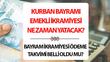 KURBAN BAYRAMI EMEKLİ İKRAMİYESİ ÖDEME TAKVİMİ 2026 || Kurban Bayramı emekli bayram ikramiyesi ne zaman yatacak, tarih belli oldu mu, Mayısın kaçında verilecek SSK, Bağkur, Emekli Sandığı emekli ikramiyesi ne kadar, kaç TL