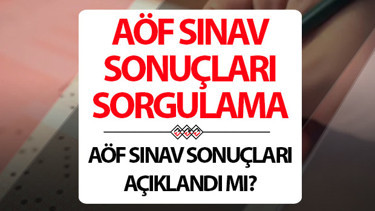 AÖF BAHAR DÖNEMİ FİNAL SINAV SONUÇLARI GÖRÜNTÜLEME EKRANI 2026: Anadolu Üniversitesi AÖF sınav sonuçları açıklandı mı, ne zaman açıklanacak