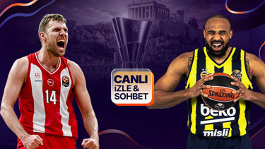 Son şampiyon Fenerbahçe, Final Fourda Olympiakos karşısında EuroLeague heyecanı canlı yayın ile Mislide
