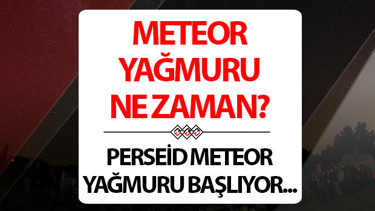 METEOR YAĞMURU 2026 AĞUSTOS İZLEME NOKTALARI VE YERLERİ CANLI | Perseid meteor yağmuru saat kaçta, ne zaman, nerelerde izlenir Meteor yağmuru Türkiyeden görülecek mi Gökyüzünde büyük şölen başlıyor...
