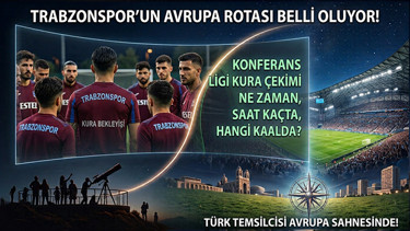 UEFA Konferans Ligi kura çekimi ne zaman, saat kaçta, hangi kanalda 2026-2027 Konferans Ligi Trabzonspor muhtemel rakipleri