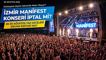 Manifest İzmir konseri iptal mi, olacak mı (28-30 Ağustos) Manifest İzmir Konseri Son Durum