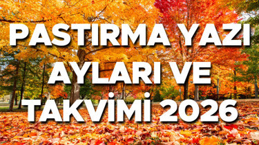 PASTIRMA SICAKLARI GÜNLERİ VE TARİHİ 2026 || Pastırma yazı geldi mi, ne zaman, hangi ayda olur Pastırma sıcakları ne demek, Ekimde mi Kasımda mı başlar, geçti mi Pastırma yazı tarihleri