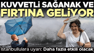 Gök gürültülü sağanak yağış ve fırtına geliyor Meteoroloji alarm verdi: 4 gün boyunca sürecek