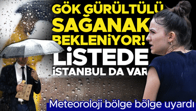 Son dakika hava durumu o illerde değişiyor... Meteoroloji bölge bölge uyardı: Gök gürültülü sağanak yağmur bekleniyor