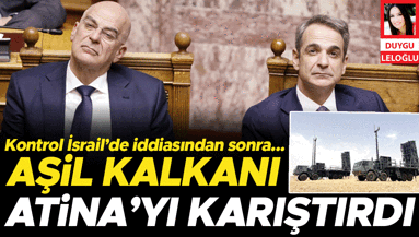Kontrol İsrail’de iddiasından sonra... Aşil’in Kalkanı Atina’yı karıştırdı