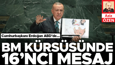 Erdoğan ABD’de: BM kürsüsünde 16’ncı mesaj