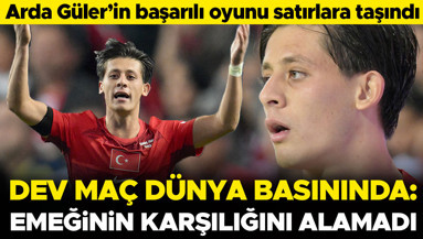 Türkiye-Fransa maçı dünya basınında Arda Güler, karşılığını alamadı