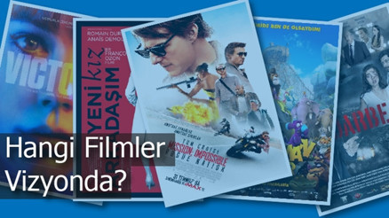 31 Temmuz haftasında hangi filmler vizyona girdi
