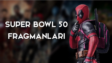 Super Bowl 50de yayınlanan fragmanlar Super Bowl 50de yayınlanan fragmanlar