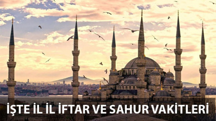 İstanbul, Ankara, İzmir İftar ve Sahur vakitleri - İl il Ramazan 2016 İmsakiye