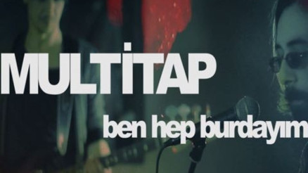 Multitap - Ben Hep Burdayım