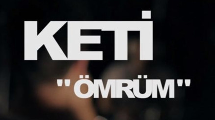 Keti - Ömrüm